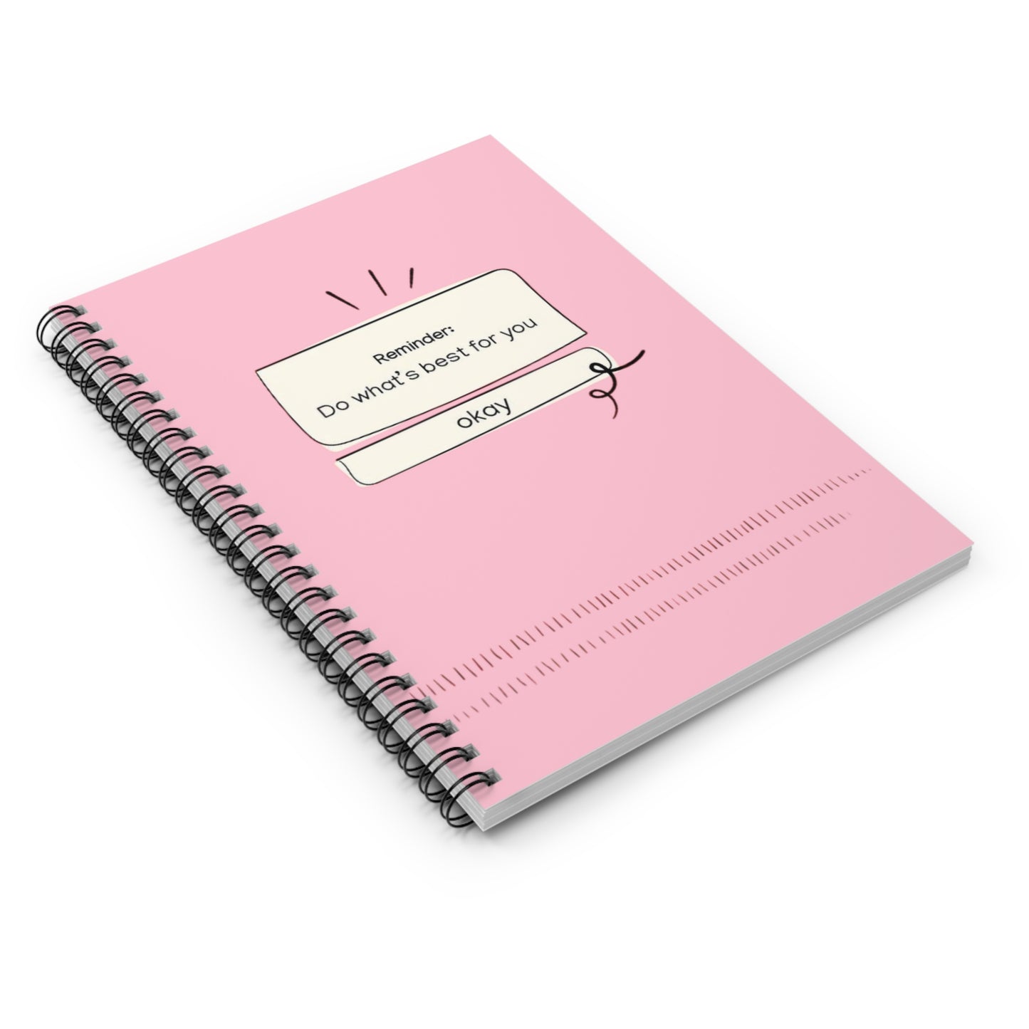 Self Care Reminder Spiral Notebook - Light Pink 'Do What's Best for You' Diary - Ideal Gift for Her and Wellness Journal