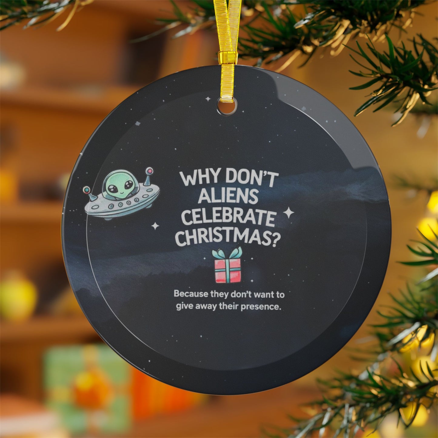 Funny Alien Christmas Glass Ornament, Dad's Joke Holiday Decor, Why Don't Aliens Celebrate Christmas? Gift for Friends and Kids