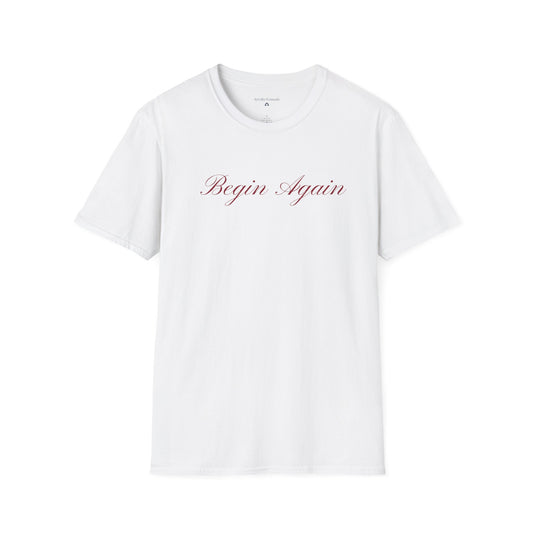 Begin Again Unisex Softstyle T-Shirt, Lyrics Attire, Minimalist Red Handwriting Font Tee, Elegant Tee, Statement Print Shirt