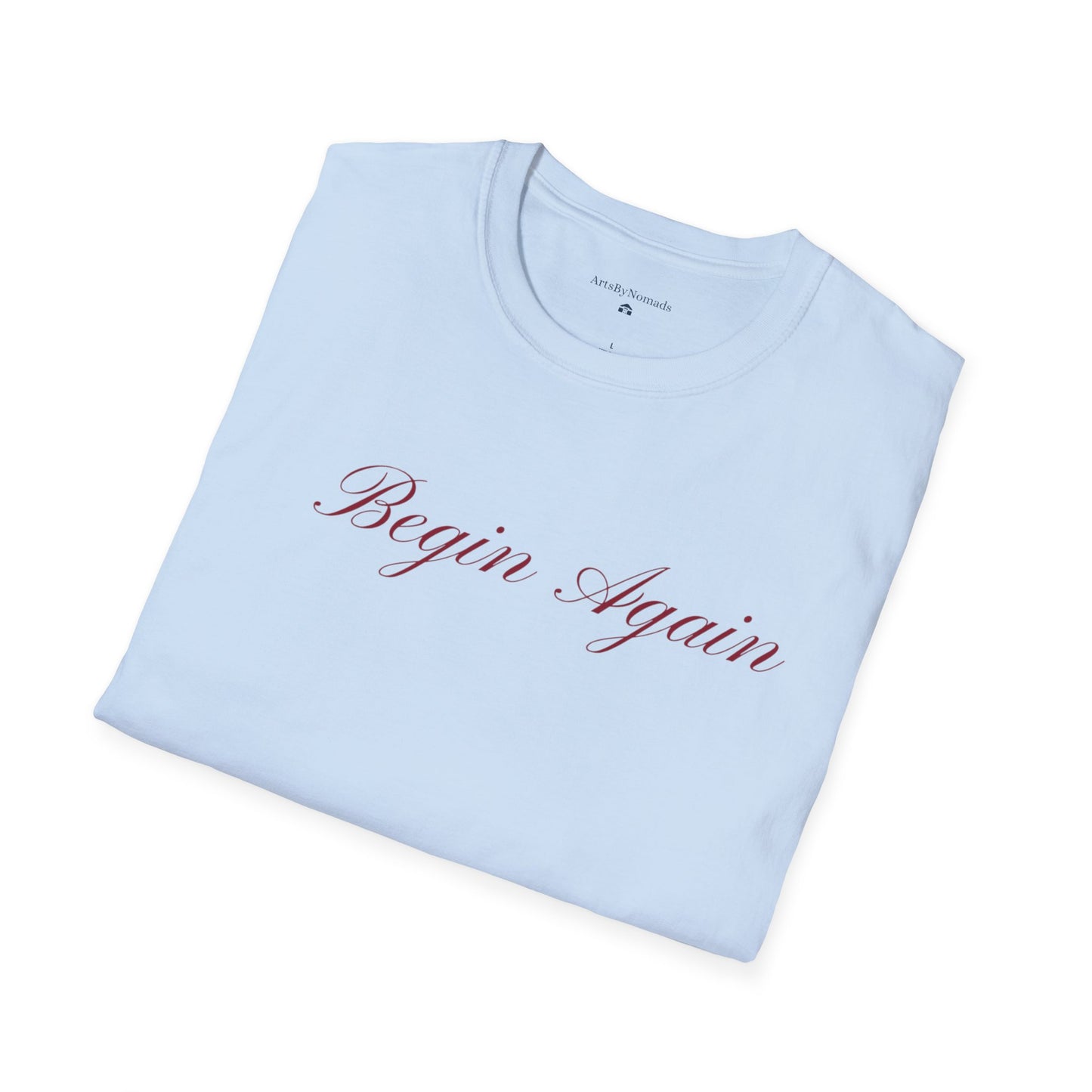 Begin Again Unisex Softstyle T-Shirt, Lyrics Attire, Minimalist Red Handwriting Font Tee, Elegant Tee, Statement Print Shirt